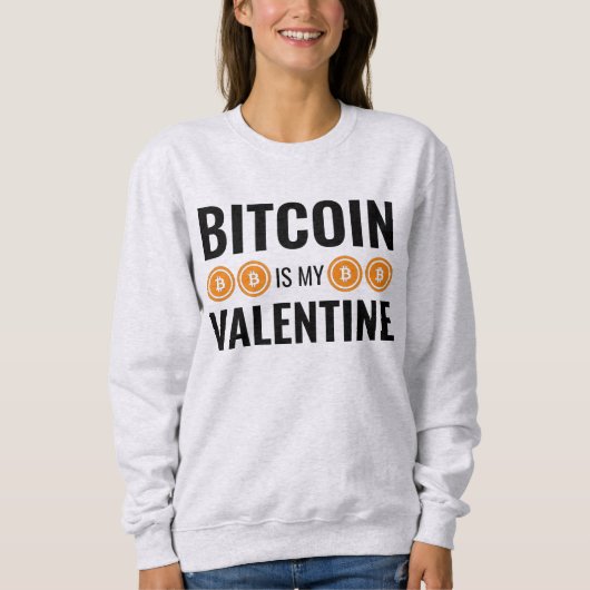 BITCOIN IST MEIN VALENTINE Fun Kryptowährung Sweatshirt (Vorderseite)
