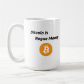 Bitcoin ist Rogue Money Kaffeetasse (Links)