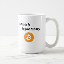 Bitcoin ist Rogue Money