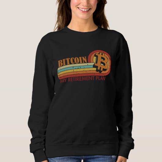 Bitcoin Mein Rentenplan Blockchains Krypto Bitc Sweatshirt (Vorderseite)