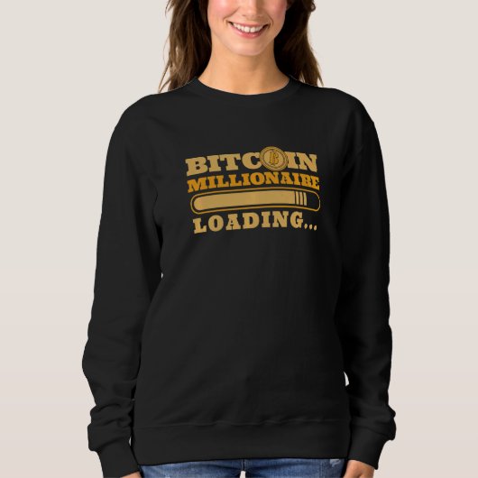 Bitcoin Millionaire Loading Blockchain Crypto Bitc Sweatshirt (Vorderseite)