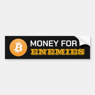 Bitcoin Money For Enemies Bumper Sticker Autoaufkleber