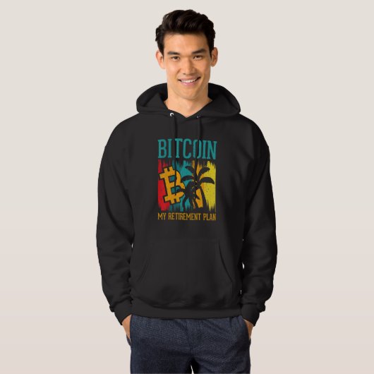 Bitcoin My Retirement Plan Digital Crypto Currency Hoodie (Vorne ganz)
