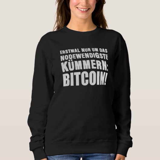 Bitcoin Node Lustiger Spruch Deutsch Deutsche Bitc Sweatshirt (Vorderseite)