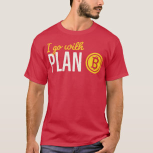 Bitcoin Plan B Crypto Anleger Bitcoins Money T-Shirt