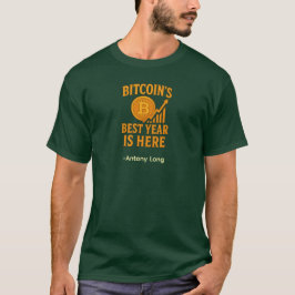 Bitcoin’s Bestes Jahr Ist Hier T-Shirt – Anpassbar