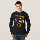 Bitcoin Sprichwort Zeit für Plan B Joke Fun Krypto T-Shirt (Vorne ganz)