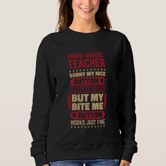 Bite Button Work 3. Klasse Lehrer für die dritte K Sweatshirt (Vorderseite)