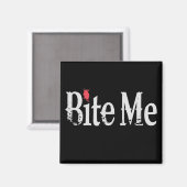 Bite me (Blut) Magnet (Vorderseite/Rückseite)