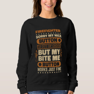 Bite Me Button funktioniert Firefighter für Firefi Sweatshirt