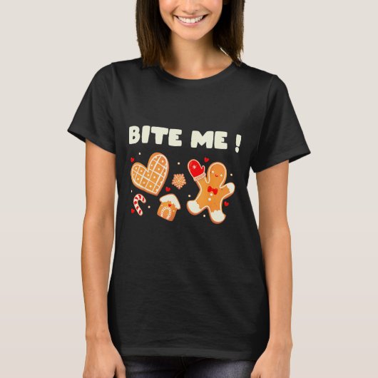 Bite Me Cookie Baking Team Holiday Gingerbread Chr T-Shirt (Vorderseite)