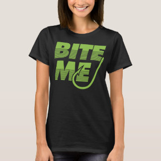 Bite Me Fishing Hook Bass Joke Trendy Vater Se T-Shirt