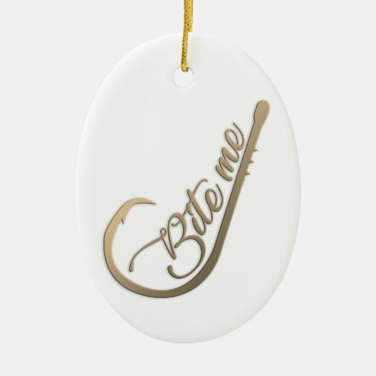 Bite Me Funny Fishing Keramik Ornament (Vorne)