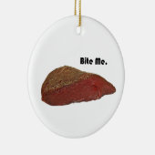 Bite Me Funny Steak Beef Pun Joke Keramikornament (Rechts)