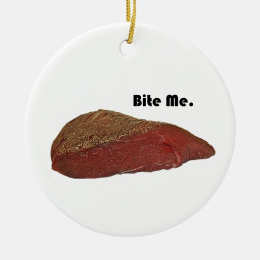Bite Me Funny Steak Beef Pun Joke Keramikornament (Vorne)