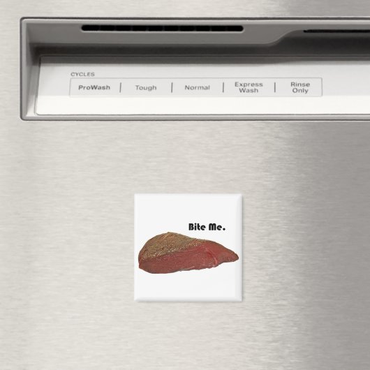 Bite Me Funny Steak Beef Pun Joke Magnet (In Situ (Geschirrspüler))