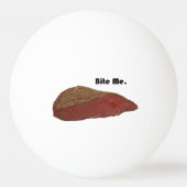 Bite Me Funny Steak Beef Pun Joke Tischtennisball (Vorderseite)