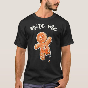 Bite Me Gingerbread Mann Ugi Weihnachtssüßer 1 T-Shirt