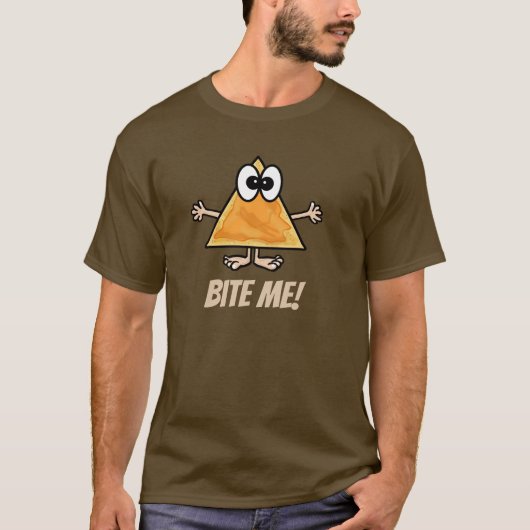 Bite Me Nacho Chip T - Shirt (Vorderseite)