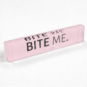 BITE ME passiver aggressiver Sarkasmus alberner Wi Namensplakette