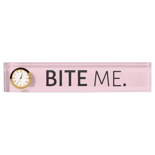 BITE ME passiver aggressiver Sarkasmus alberner Wi Namensplakette (Vorderseite)