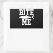 Bite Me - Shark Marine Biology Gift - Animal Ocean Rechteckiger Aufkleber (Tasche)