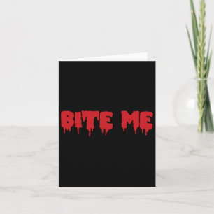 Bite Me Shirt Blutrot Vampir Gruselige Party Goth Karte