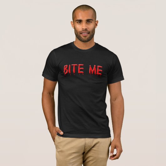 Bite me T - Shirt (Vorne ganz)