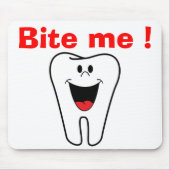 "BITE ME"-TOOTH MOUSEPAD (Vorne)