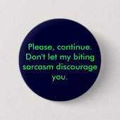 Biting Sarcasm-Button Button (Vorderseite)