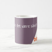 Bitraf kopp - skal det væsånn? kaffeetasse (Mittel)