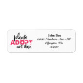 Bitte Adoptier keine Pet Rescue Address Labels (Vorne)