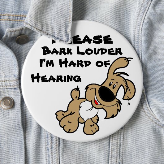 Bitte, Bark Louder, ich höre schwer Button (Beispiel)