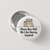 Bitte beachte mich, ich höre beeinträchtigten Tod Button (Vorne & Hinten)