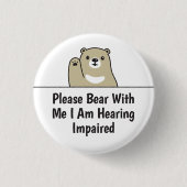 Bitte beachte mich, ich höre beeinträchtigten Tod Button (Vorderseite)