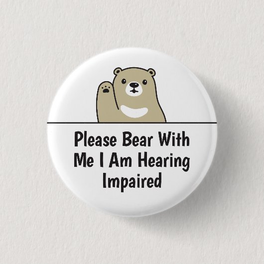 Bitte beachte mich, ich höre beeinträchtigten Tod Button (Vorderseite)