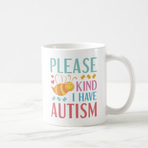Bitte Bee Kind Ich Habe Autismus Kaffeetasse