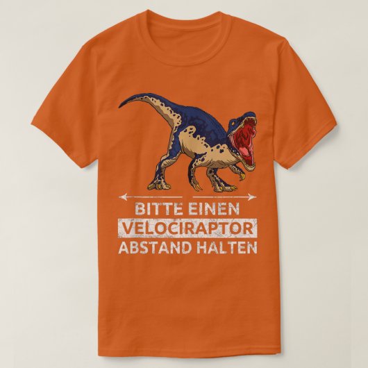 Bitte behalt einen Velociraptor-Abstand von Veloci T-Shirt (Design vorne)