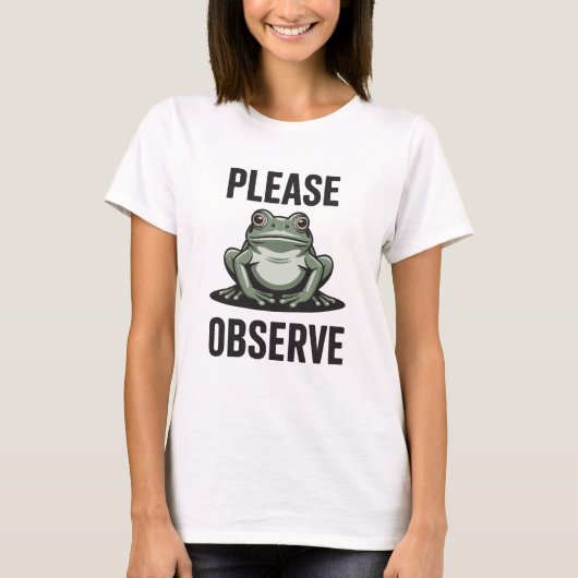 Bitte Beobachten Sie Den Lustigen Frosch T-Shirt (Vorderseite)