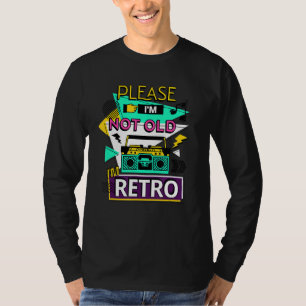 Bitte bin ich nicht alt, ich bin Retro Fun 80er Mu T-Shirt