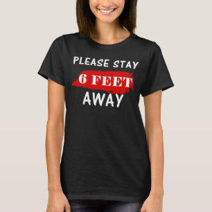 Bitte Bleibe 10 Meter von der sozialen Distanz T-Shirt