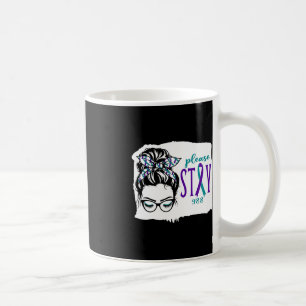 Bitte Bleibe Suicide Awareness 988 Messy Bun Aquam Kaffeetasse