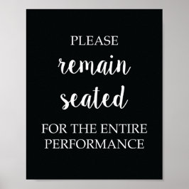 Bitte bleiben Sie sitzen für die gesamte Leistung Poster