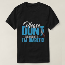 bitte-Dont-sugarcoat-diabetisches Shirt