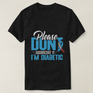 bitte-Dont-sugarcoat-diabetisches Shirt