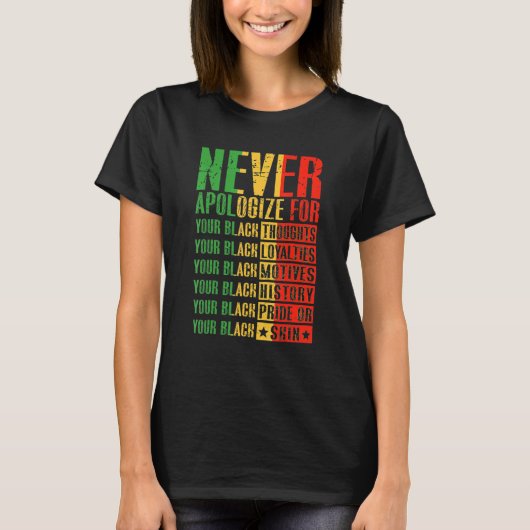 Bitte entschuldigen Sie niemals Ihre Blackness Bla T-Shirt (Vorderseite)