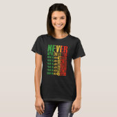 Bitte entschuldigen Sie niemals Ihre Blackness Bla T-Shirt (Vorne ganz)