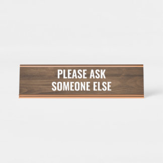 Bitte frag jemand anderen Funny Desk Zitat Schreibtischnamensplakette