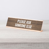 Bitte frag jemand anderen Funny Desk Zitat Schreibtischnamensplakette (Vorderseite )