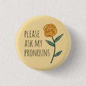 Bitte Frag meine Pronouns Gold Rose CUSTOM Button (Vorderseite)